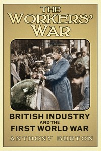 The Workers' War - Anthony Burton - ebook