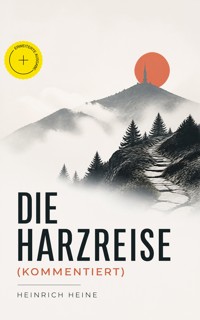 Die Harzreise (Kommentiert) - Heinrich Heine - ebook