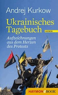 Ukrainisches Tagebuch - Andrej Kurkow - ebook