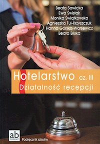 Hotelarstwo Część 3 Działalność recepcji Podręcznik -  - książka