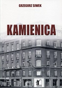 Kamienica - Siwek Grzegorz - książka