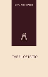 The Filostrato - Boccaccio Giovanni - ebook