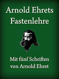 Arnold Ehret - Ehret Arnold - ebook