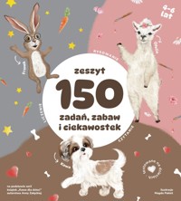 Zeszyt 150 zadań, zabaw i ciekawostek - Anna Załęcka, Dominika Padoł - książka