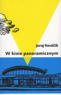 W kinie panoramicznym - Juraj Kovacik - ebook + książka