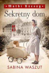 Sekretny dom. Seria Matki Rzeszy. Tom 1 - Sabina Waszut - książka