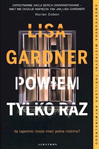 Powiem tylko raz - Lisa Gardner - ebook + audiobook + książka