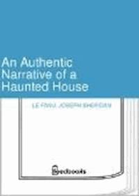 An Authentic Narrative of a Haunted House - Joseph Sheridan Le Fanu - darmowy ebook