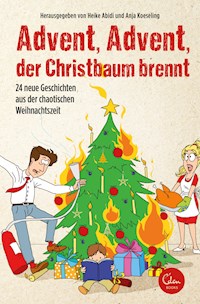 Advent, Advent, der Christbaum brennt! - Anja Koeseling - ebook