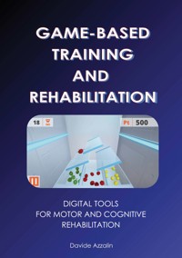 Game-based training and rehabilitation - Davide Azzalin - ebook