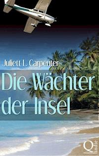 Die Wächter der Insel - Juliett L. Carpenter - ebook