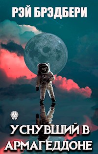 Уснувший в Армагеддоне - Рей  Бредбері - ebook