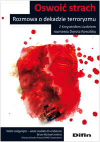 Oswoić strach Rozmowa o dekadzie terroryzmu - Dorota Kowalska - książka