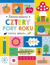 Kolorowe zadania Cztery pory roku - Brocoli Steffie - książka