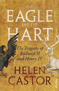 The Eagle and the Hart - Helen Castor - książka
