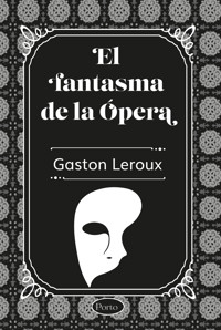 El fantasma de la ópera - Gaston Leroux - ebook