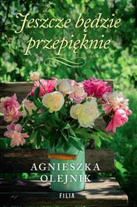 Jeszcze będzie przepięknie - Agnieszka Olejnik - ebook + audiobook + książka