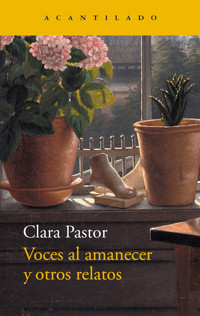 Voces al amanecer y otros relatos - Clara Pastor - ebook