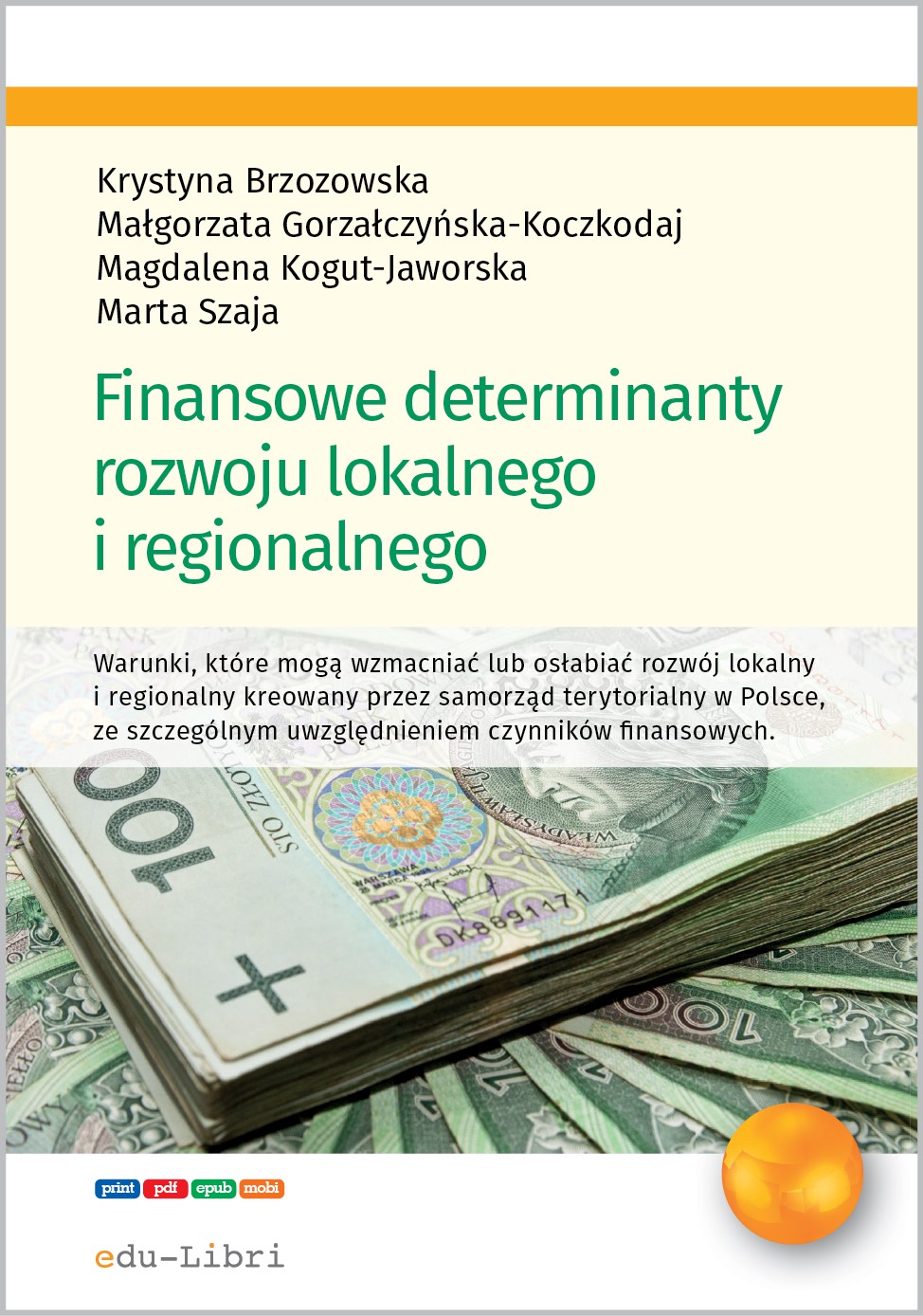 Okładka:Finansowe determinanty lokalnego i regionalnego 