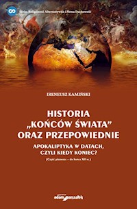 Historia "Końców świata" oraz przepowiednie - Ireneusz Kamiński - książka