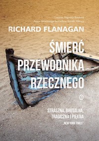 Śmierć przewodnika rzecznego - Richard Flanagan - książka