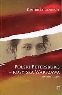 Polski Petersburg rosyjska Warszawa - Dmitrij Strelnikoff - książka