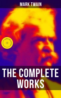 The Complete Works of Mark Twain - Mark Twain - ebook