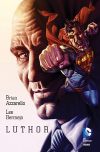 Luthor - Brian Azzarello, Lee Bermejo - książka