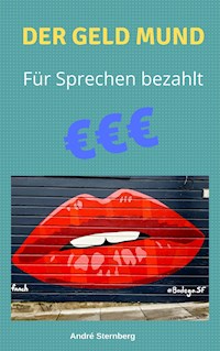 Der Geld Mund - Andre Sternberg - ebook