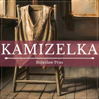 Kamizelka (Dodatek: Katarynka)  - Bolesław Prus - ebook + audiobook