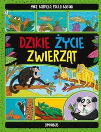 Dzikie życie zwierząt - Mike Barfield, Paula Bossia - książka