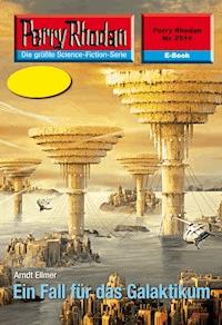 Perry Rhodan 2514: Ein Fall für das Galaktikum - Arndt Ellmer - ebook