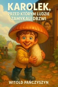 Karolek, przed którym ludzie zamykali drzwi - Pańczyszyn Witold - audiobook