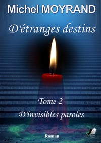 D’étranges destins - Tome 2 - Michel Moyrand - ebook