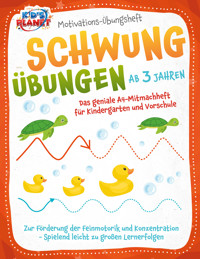Motivations-Übungsheft! Schwungübungen ab 3 Jahren: Das geniale A4-Mitmachheft für Kindergarten und Vorschule zur Förderung der Feinmotorik und Konzentration - Spielend leicht zu großen Lernerfolgen - Julia Sommerfeld - ebook