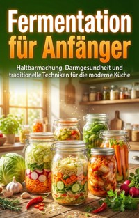 Fermentation für Anfänger - Hannah Schmidt - ebook