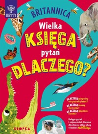 Britannica Wielka księga pytań dlaczego - Symes Sally - książka