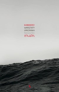 Ganbare Warsztaty umierania - Katarzyna Boni - książka