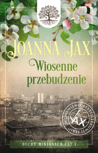 Wiosenne przebudzenie. Seria Duchy minionych lat. Tom 1 - Joanna Jax - książka