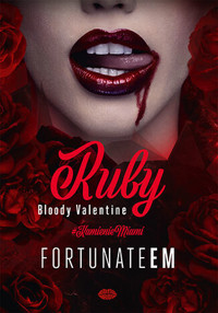 Ruby. Bloody Valentine. Seria Kamienie Miami - FortunateEm - ebook + audiobook + książka