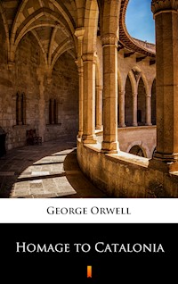 Homage to Catalonia - George Orwell - ebook