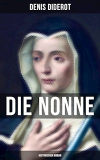 DIE NONNE: Historischer Roman - Denis Diderot - ebook