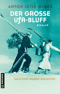 Der große UFA-Bluff - Anton Leiss-Huber - ebook