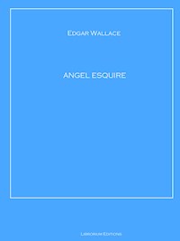ANGEL ESQUIRE - Edgar Wallace - ebook