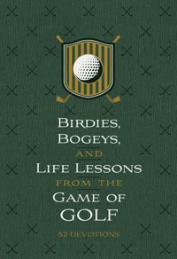 Birdies, Bogeys, and Life Lessons from the Game of Golf - Os Hillman - ebook