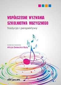 Współczesne wyzwania szkolnictwa muzycznego -  - książka