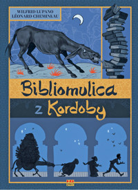 Bibliomulica z Kordoby - Wilfrid Lupano,Léonard Chemineau - książka