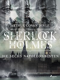 Die sechs Napoleonbüsten - Sir Arthur Conan Doyle  - ebook