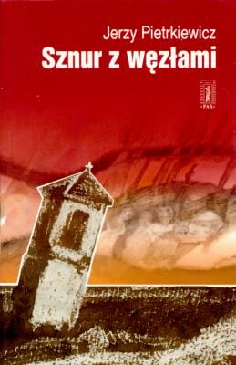 Sznur z węzłami - Jerzy Pietrkiewicz - ebook