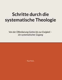 Schritte durch die systematische Theologie - Paul Timm - ebook